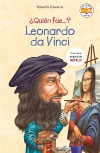 ¿Quién Fue...? Leonardo Da Vinci