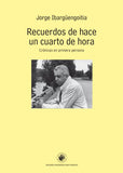 Recuerdos de Hace Un Cuarto de Hora