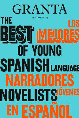 Granta Los Mejores Narradores Jóvenes en Español 2