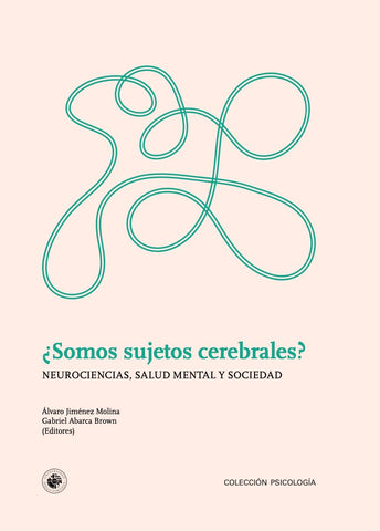 ¿ Somos Sujetos Cerebrales ?