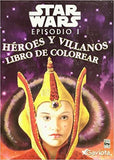 Star Wars Episodio 1 Héroes y Villanos Libro para colorear