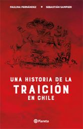 Una Historia de la Traición en Chile