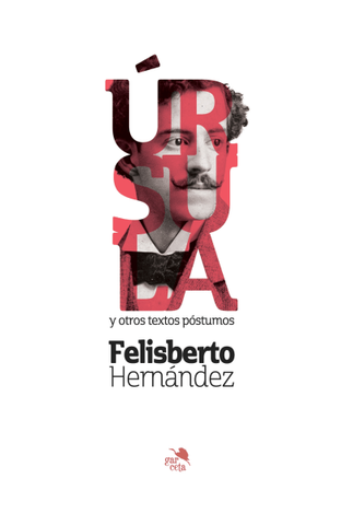 Úrsula y Otros Textos Póstumos