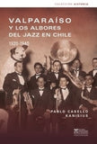 Valparaíso y los Albores del Jazz en Chile 1920 - 1940
